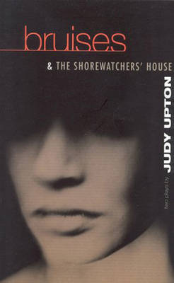 Bruises and the Shore Watchers House by Judy Upton image