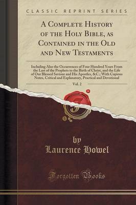 A Complete History of the Holy Bible, as Contained in the Old and New Testaments, Vol. 2 by Laurence Howel image