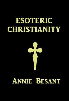Esoteric Christianity by Annie Besant image