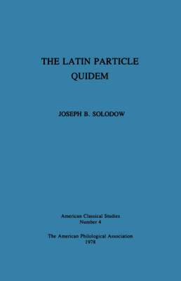 The Latin Particle Quidem by Joseph B. Solodow image