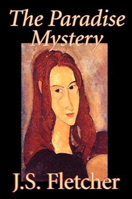 The Paradise Mystery by J.S. Fletcher image