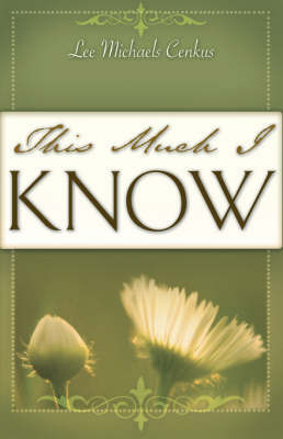 This Much I Know by Lee Cenkus image