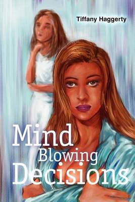 Mind Blowing Decisions by Tiffany S Haggerty image