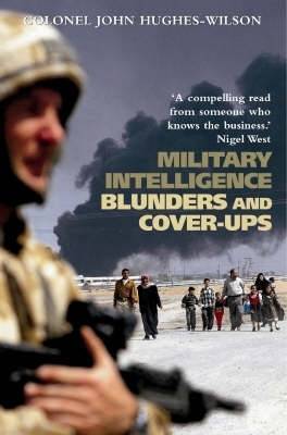 Military Intelligence Blunders and Cover-Ups by John Hughes-Wilson image