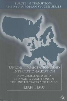 Unions, Immigration, and Internationalization on Hardback by L. Haus