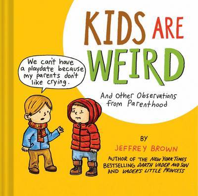 Kids Are Weird by Jeffrey Brown image