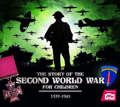 IWM Story of Second World War (Kids) by Peter Chrisp image