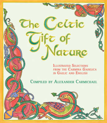 The Celtic Gift of Nature: Illustrated Selections from the "Carmina Gadelica" image