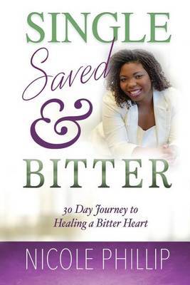 Single, Saved & Bitter by Nicole D Phillip image