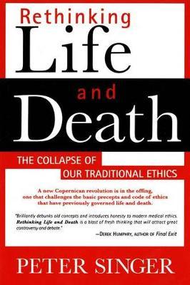 Rethinking Life and Death by Peter Singer image