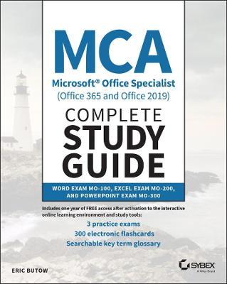 MCA Microsoft Office Specialist (Office 365 and Office 2019) Complete Study Guide by Eric Butow image