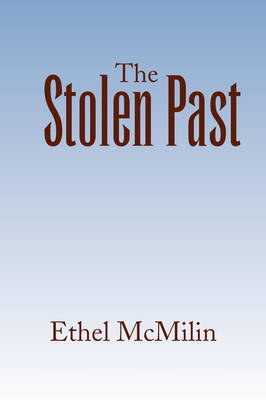 The Stolen Past by Ethel McMilin image