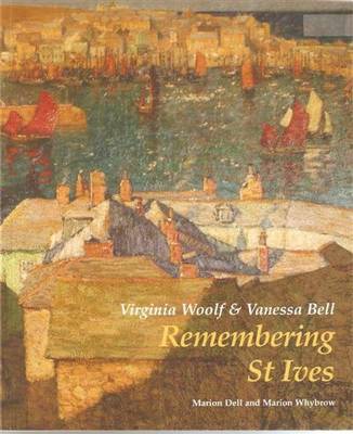 Virginia Woolf and Vanessa Bell: Remembering St Ives by Marion Dell image