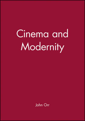 Cinema and Modernity by John Orr image