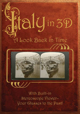 Italy in 3-D: A Look Back in Time on Hardback