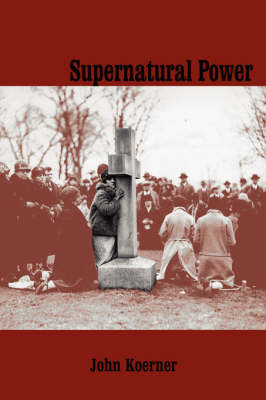 Supernatural Power by John Koerner image