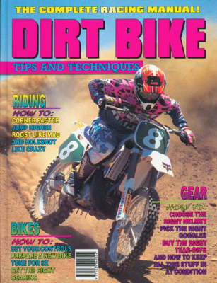 Dirt Bike: Tips and Techniques by Barry Ashenhurst image
