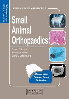 Small Animal Orthopaedics: Self-Assessment Colour Review by Daniel D. Lewis image