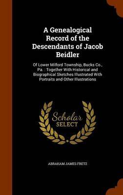 A Genealogical Record of the Descendants of Jacob Beidler image