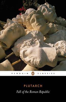 The Fall of the Roman Republic by . Plutarch image
