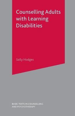 Counselling Adults with Learning Disabilities by Sall Hodges