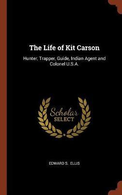 The Life of Kit Carson by Edward S Ellis image