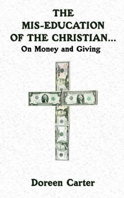 The Mis-education of The Christian... by Doreen, Carter image