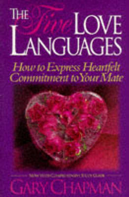 The Five Love Languages : How to Express Heartfelt Commitment to Your Mate image