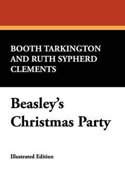 Beasley's Christmas Party by Deceased Booth Tarkington image