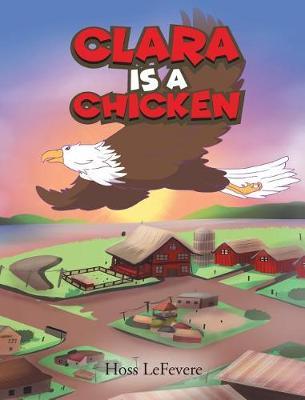 Clara Is a Chicken by Hoss Lefevere image