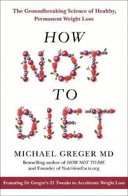 How Not To Diet by Michael Greger image