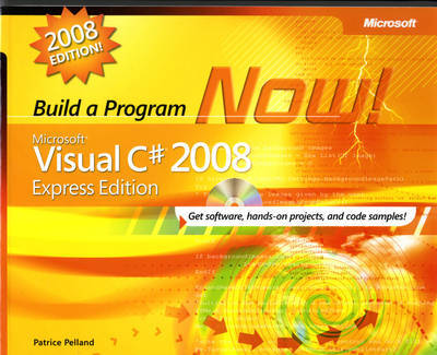 Microsoft Visual C# 2008 Express Edition: Build a Program Now! by Patrice Pelland image