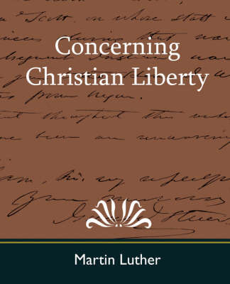 Concerning Christian Liberty by Martin Luther image