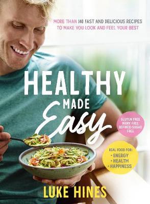 Healthy Made Easy by Luke Hines image