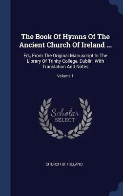 The Book of Hymns of the Ancient Church of Ireland ... by Church of Ireland image