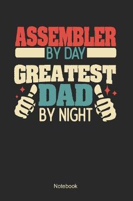 Assembler by day greatest dad by night image