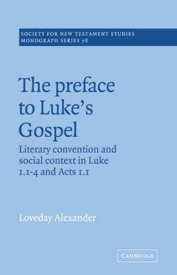 The Preface to Luke's Gospel by Loveday Alexander image
