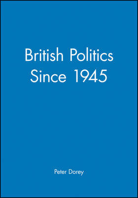 British Politics since 1945 by Peter Dorey image