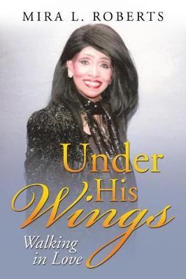 Under His Wings by Mira L Roberts image