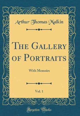 The Gallery of Portraits, Vol. 1 by Arthur Thomas Malkin image