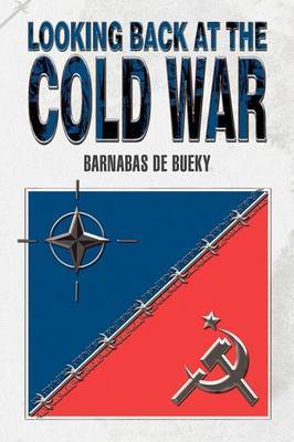 Looking Back at the Cold War by Barnabas de Bueky image