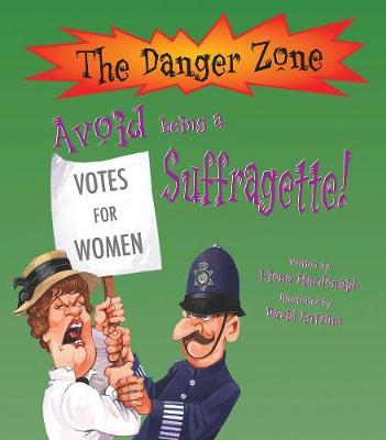 Avoid Being A Suffragette! by Fiona MacDonald image