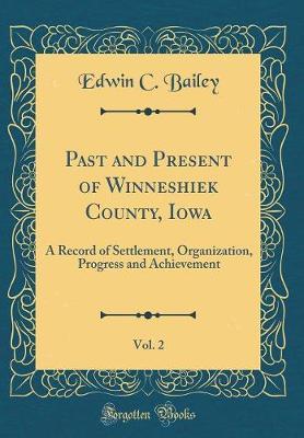 Past and Present of Winneshiek County, Iowa, Vol. 2 by Inter State Publishing Company image