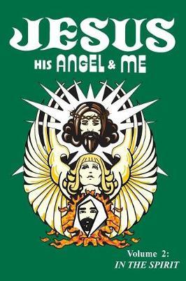 Jesus, His Angel & Me (Volume 2) by Chuck-Johnel Youngbrandt image