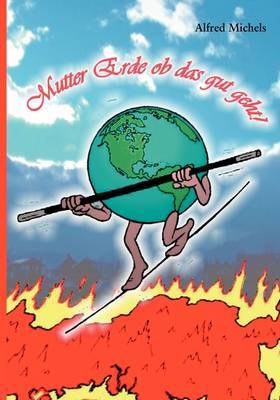 Mutter Erde - OB Das Gut Geht? by Alfred Michels image