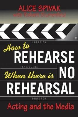 How to Rehearse When There Is No Rehearsal by Robert Blumenfeld image