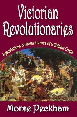 Victorian Revolutionaries by Morse Peckham image