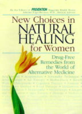 New Choices in Natural Healing for Women by "Prevention" Magazine Health Books