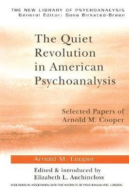 The Quiet Revolution in American Psychoanalysis by Arnold M Cooper image