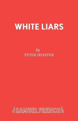 White Liars by Peter Shaffer image